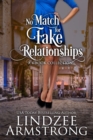 Image for No Match for Fake Relationships : 4-book contemporary fake relationship romances