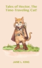 Image for Tales of Hector, The Time-Traveling Cat!