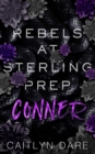 Image for Rebels at Sterling Prep : Conner: A Dark High School Romance