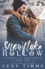 Image for Snowflake Hollow - Part 10