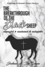 Image for The Breakthrough of the Black Sheep : Unmuzzled, Unashamed, Unstoppable