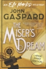 Image for The Miser&#39;s Dream - Large Print Edition : An Eli Marks Mystery