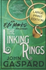 Image for The Linking Rings - Large Print Edition : An Eli Marks Mystery