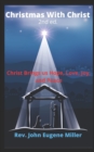 Image for Christmas With Christ 2nd ed. : Christ With Us, Brings Us, Hope, Love, Joy, And Peace