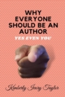 Image for Why Everyone Should Be An Author