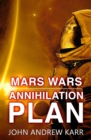 Image for Annihilation Plan : (Mars Wars Book 3)
