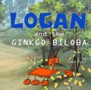 Image for Logan and the Ginkgo Biloba