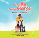 Image for About Me, Adopted George
