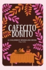 Image for Cafecito Bonito : A Spanglish Children&#39;s Rhyme Book