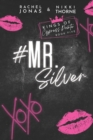 Image for Mr. Silver : An Enemies to Lovers Fake Dating Standalone