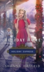 Image for Holiday Home : Sweet Historical Holiday Romance