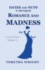 Image for DATES and NUTS... &amp; other recipes for ROMANCE and MADNESS