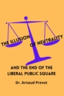 Image for The Illusion of Neutrality