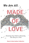 Image for We Are All Made of Love