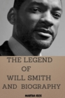 Image for The Legend of Will Smith and Biography
