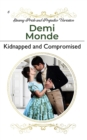 Image for Kidnapped and Compromised : A Steamy Pride and Prejudice Variation