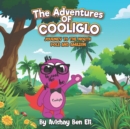 Image for The Adventures of Cooliglo : Journey to the North Pole and Amazon