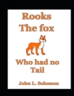 Image for Rooks The Fox Who Had No Tail