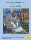 Image for Our Life is On the Lake : An Oasis in Fine Art in Amharic and English