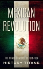 Image for Mexican Revolution : The Armed Conflict of 1910-1920