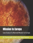 Image for Mission to Europa : Case Study of a Manned Mission to Europa