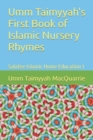 Image for Umm Taimyyah&#39;s First Book of Islamic Nursery Rhymes : Salafee Islamic Home Education 1