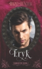 Image for Eryk (Darksilver Book 2) : A Dark Vampire Romance