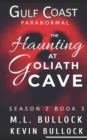 Image for The Haunting at Goliath Cave
