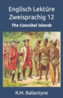 Image for Englisch Lekture Zweisprachig 12 : The Cannibal Islands