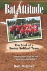 Image for Bat Attitude : The Soul of a Senior Softball Team