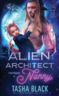 Image for Alien Architect Needs a Nanny : Alien Nanny Agency #1