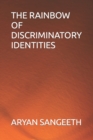 Image for The Rainbow of Discriminatory Identities