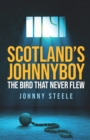Image for Scotland&#39;s Johnnyboy : The Bird That Never Flew