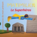 Image for Maximilien le Superheros