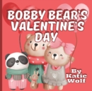 Image for Bobby Bear&#39;s Valentine&#39;s Day