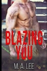 Image for Blazing for You