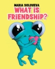 Image for What Is Friendship?