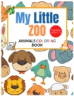 Image for My Little Zoo : Animals Fun Coloring Book For Kids Ages 4-8