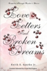 Image for Love Letters And Broken Dreams