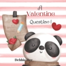 Image for A Valentine Question
