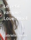 Image for Le petit vampire loue Noel