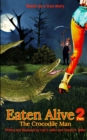 Image for Eaten Alive 2 : The Crocodile Man
