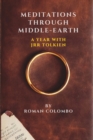 Image for Meditations Through Middle-Earth : A Year With Tolkien