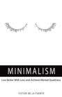 Image for Minimalism: Live Better With Less (And Achieve Mental Quietness)