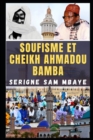 Image for Le Soufisme et Cheikh Ahmadou Bamba Khadimou Rassoul