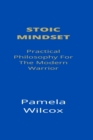 Image for Stoic Mindset : Practical Philosophy For The Modern Warrior