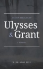 Image for Days in the Life of Ulysses S. Grant