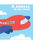 Image for A jungle in the cabin