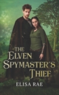Image for The Elven Spymaster&#39;s Thief