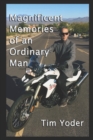 Image for Magnificent Memories of an Ordinary Man